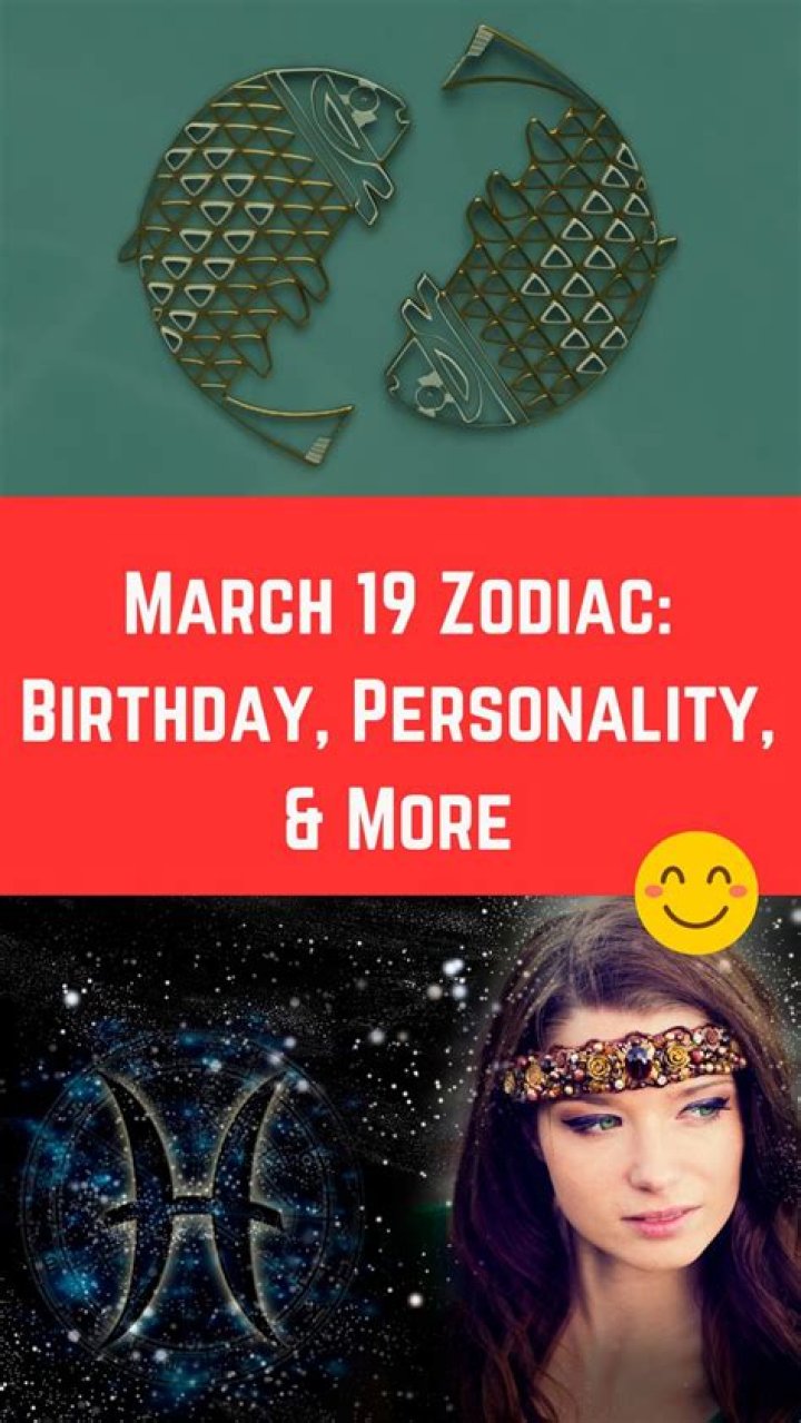 March 19 Zodiac: Understanding the Unique Traits and Characteristics